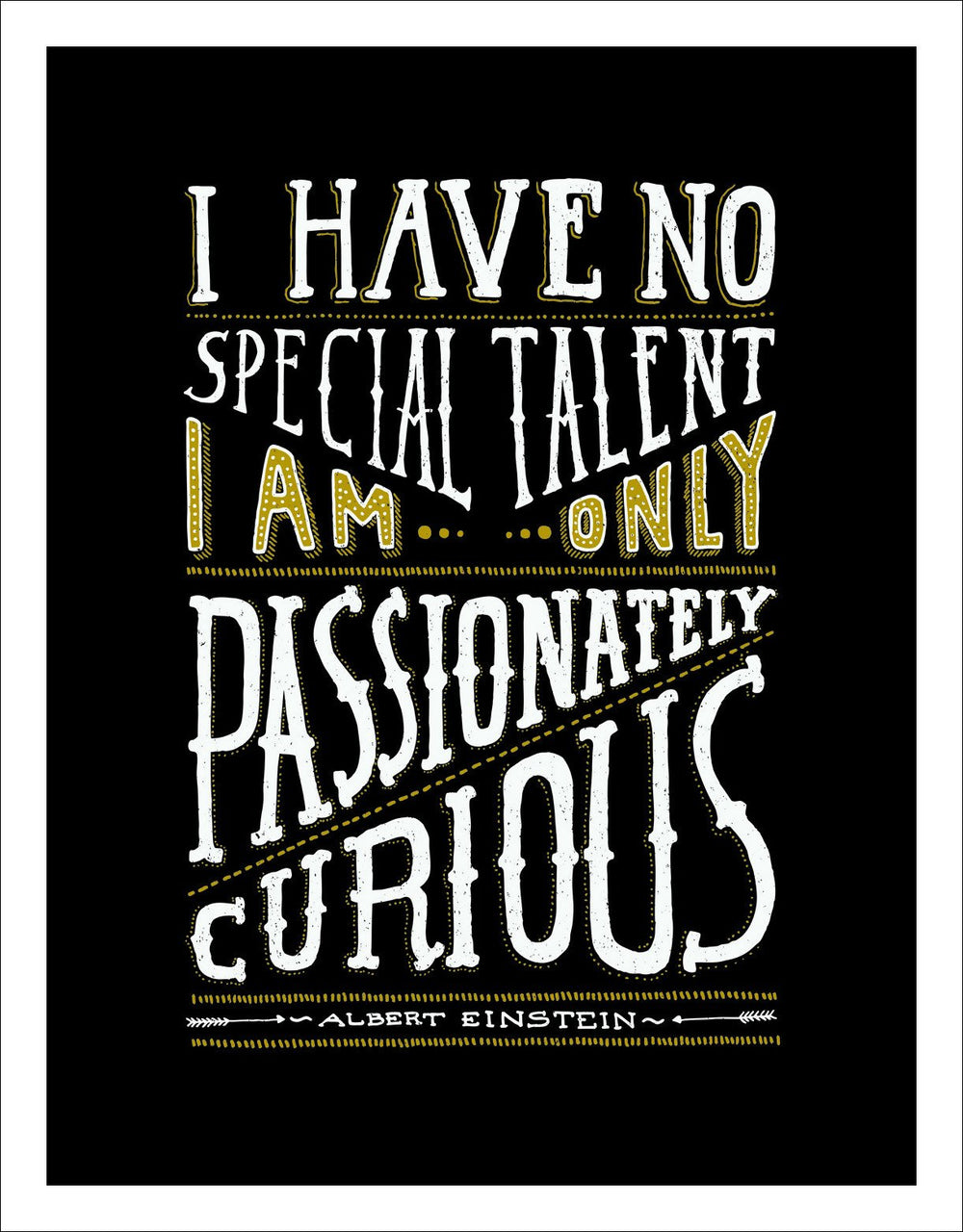 I Have No Special Talent 2 - Quote on Canvas - Inspirational Quote Canvas Wall Art