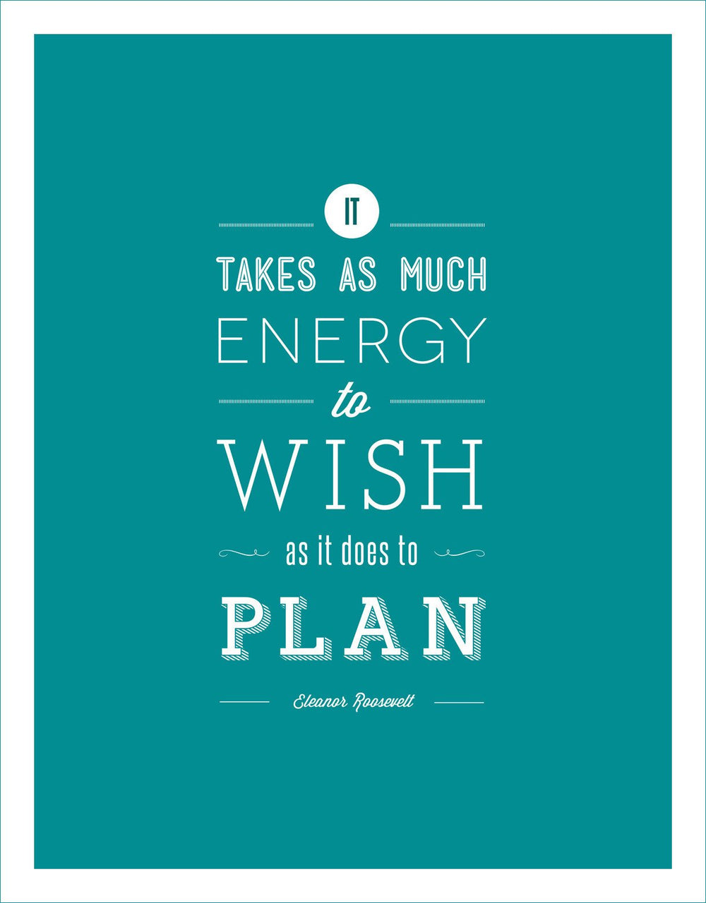 It Takes as Much Energy - Quote on Canvas - Inspirational Quote Canvas Wall Art